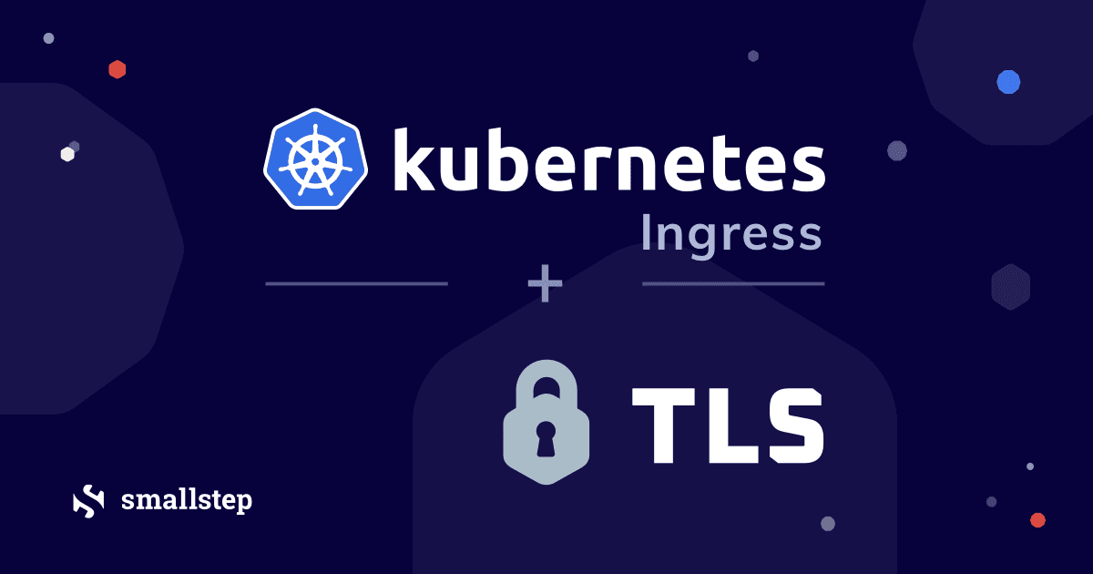 smallstep_kubernetes_ingress_unfurl.png